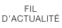 FIL D'ACTUALITÉ