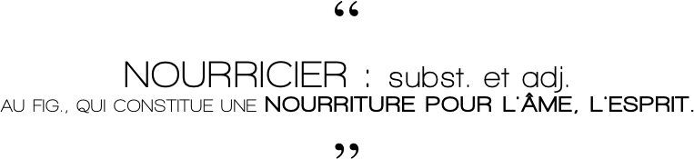 “ NOURRICIER : subst. et adj.
