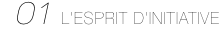 01 L'ESPRIT D'INITIATIVE