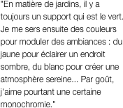 "En matière de jardins, il
