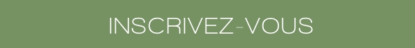 INSCRIVEZ-VOUS