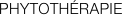 PHYTOTHÉRAPIE
