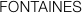 FONTAINES